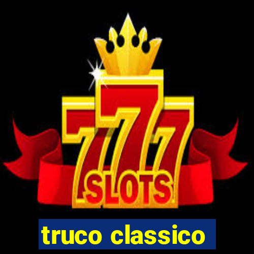 truco classico